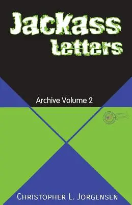 Jackass-Briefe: Archiv Band 2 - Jackass Letters: Archive Volume 2