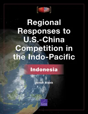 Regionale Antworten auf den Wettbewerb zwischen den USA und China im Indo-Pazifik: Indonesien - Regional Responses to U.S.-China Competition in the Indo-Pacific: Indonesia