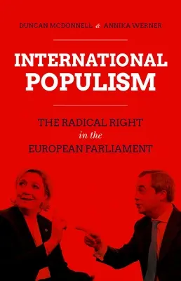 Internationaler Populismus: Die radikale Rechte im Europäischen Parlament - International Populism: The Radical Right in the European Parliament