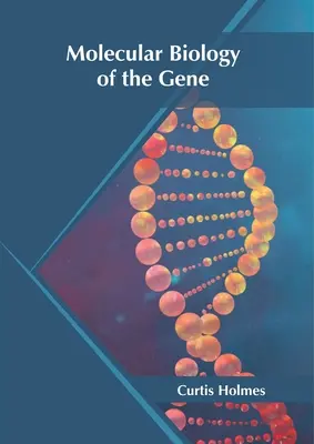 Molekularbiologie der Gene - Molecular Biology of the Gene