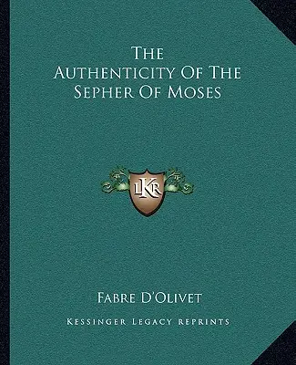 Die Echtheit der Sepher des Moses - The Authenticity Of The Sepher Of Moses