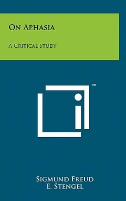 Über Aphasie: Eine kritische Studie - On Aphasia: A Critical Study