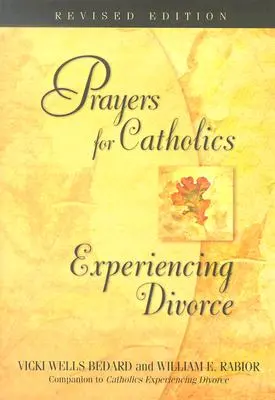 Gebete für Katholiken, die eine Scheidung erleben - Prayers for Catholics Experiencing Divorce