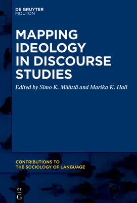 Abbildung der Ideologie in der Diskursforschung - Mapping Ideology in Discourse Studies