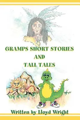Gramps Kurzgeschichten und Erzählungen - Gramps Short Stories and Tall Tales