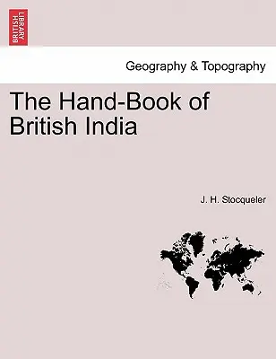 Das Hand-Book of British India - The Hand-Book of British India