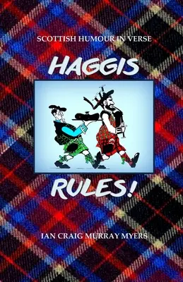 Haggis Rules!: Schottischer Humor in Versen - Haggis Rules!: Scottish Humour in Verse