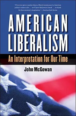 Amerikanischer Liberalismus: Eine Interpretation für unsere Zeit - American Liberalism: An Interpretation for Our Time