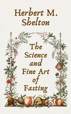 Wissenschaft und Kunst des Fastens Hardcover - Science and Fine Art of Fasting Hardcover
