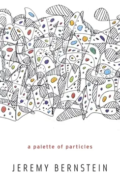 Palette der Teilchen - Palette of Particles