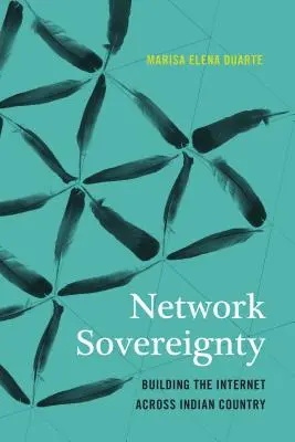 Netzwerk-Souveränität: Der Aufbau des Internets im Indianerland - Network Sovereignty: Building the Internet Across Indian Country