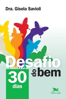 Desafio do bem - 30 Tage - Desafio do bem - 30 dias
