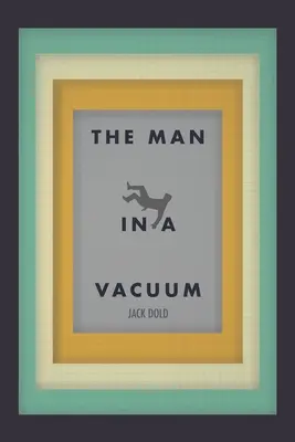 Der Mann im Vakuum - The Man in a Vacuum