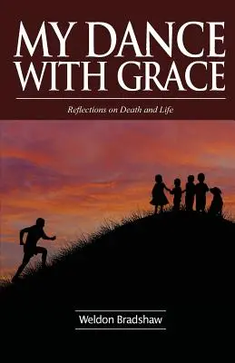 Mein Tanz mit der Gnade: Überlegungen zu Tod und Leben - My Dance with Grace: Reflections on Death and Life