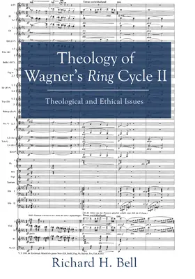 Theologie von Wagners Ring-Zyklus II - Theology of Wagner's Ring Cycle II