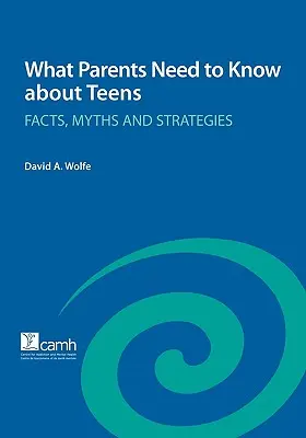 Was Eltern über Teenager wissen müssen: Fakten, Mythen und Strategien - What Parents Need to Know about Teens: Facts, Myths and Strategies