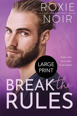 Brich die Regeln (Großdruck): Ein Roman über den besten Freund des Bruders - Break the Rules (Large Print): A Brother's Best Friend Romance