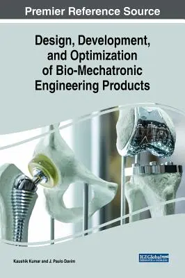 Entwurf, Entwicklung und Optimierung von bio-mechatronischen Ingenieurprodukten - Design, Development, and Optimization of Bio-Mechatronic Engineering Products