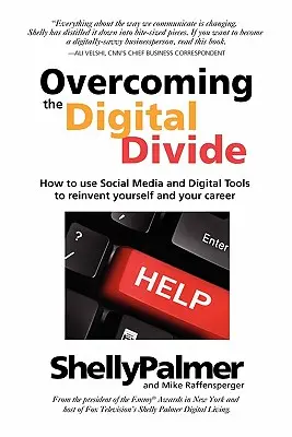 Überwindung der digitalen Kluft: Wie Sie soziale Medien und digitale Tools nutzen, um sich selbst und Ihre Karriere neu zu erfinden - Overcoming the Digital Divide: How to Use Social Media and Digital Tools to Reinvent Yourself and Your Career