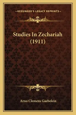 Studien zu Sacharja (1911) - Studies In Zechariah (1911)