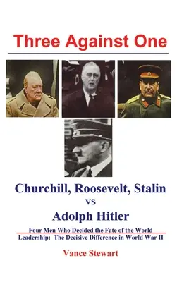 Drei gegen einen: Churchill, Roosevelt, Stalin gegen Adolf Hitler - Three Against One: Churchill, Roosevelt, Stalin vs Adolph Hitler