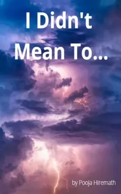 Ich wollte nicht... - I Didn't Mean To...