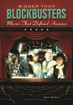 Größer als Blockbuster: Filme, die Amerika prägten - Bigger Than Blockbusters: Movies That Defined America