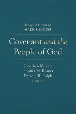 Der Bund und das Volk Gottes: Essays zu Ehren von Mark S. Kinzer - Covenant and the People of God: Essays in Honor of Mark S. Kinzer