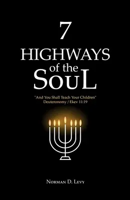 7 Straßen der Seele: Und ihr sollt eure Kinder lehren“ - Deuteronomium/Ekev 11:19“ - 7 Highways of the Soul: And You Shall Teach Your Children