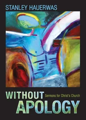 Ohne Entschuldigung: Predigten für die Kirche Christi - Without Apology: Sermons for Christ's Church