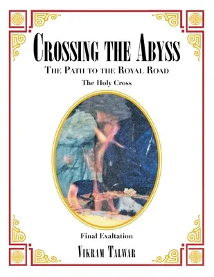 Die Überquerung des Abgrunds: Der Weg zum Königsweg - Crossing the Abyss: The Path to the Royal Road