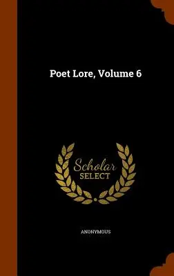 Poet Lore, Band 6 - Poet Lore, Volume 6