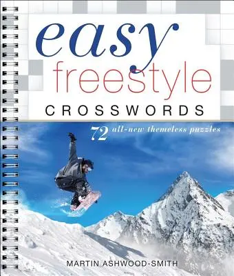 Einfache Freestyle-Kreuzworträtsel: 72 brandneue themenlose Rätsel - Easy Freestyle Crosswords: 72 All-New Themeless Puzzles