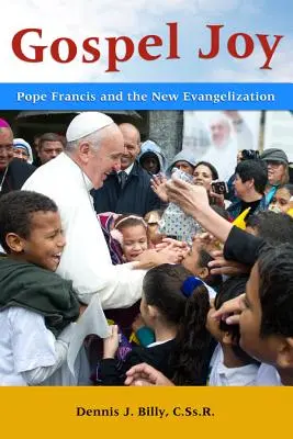 Freude am Evangelium: Papst Franziskus und die Neuevangelisierung - Gospel Joy: Pope Francis and the New Evangelization