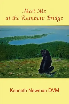 Triff mich an der Regenbogenbrücke - Meet Me at the Rainbow Bridge