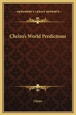 Cheiros Weltvorhersagen - Cheiro's World Predictions