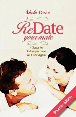 Redate Your Mate, 4 Schritte, um sich neu zu verlieben - Redate Your Mate, 4 Steps to Falling in Love All Over Again