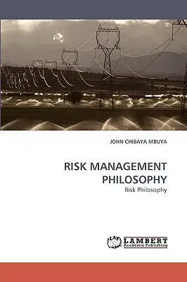 Philosophie des Risikomanagements - Risk Management Philosophy