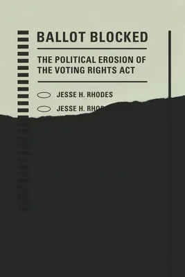 Stimmzettel blockiert: Die politische Aushöhlung des Voting Rights ACT - Ballot Blocked: The Political Erosion of the Voting Rights ACT