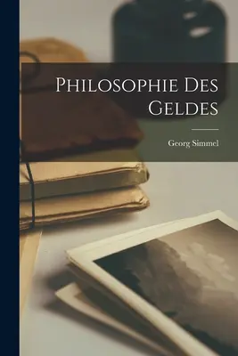 Philosophie des Geldes - Philosophie Des Geldes