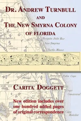 Dr. Andrew Turnbull und die Kolonie New Smyrna in Florida - Dr. Andrew Turnbull and the New Smyrna Colony of Florida