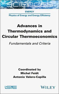 Fortschritte in der Thermodynamik und Kreislaufthermoökonomie: Grundlagen und Kriterien - Advances in Thermodynamics and Circular Thermoeconomics: Fundamentals and Criteria