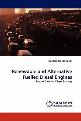 Dieselmotoren mit erneuerbaren und alternativen Kraftstoffen - Renewable and Alternative Fuelled Diesel Engines