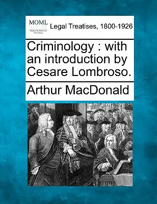 Kriminologie: Mit einer Einführung von Cesare Lombroso. - Criminology: With an Introduction by Cesare Lombroso.
