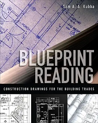 Lesen von Bauplänen: Bauzeichnungen für das Bauhandwerk - Blueprint Reading: Construction Drawings for the Building Trades