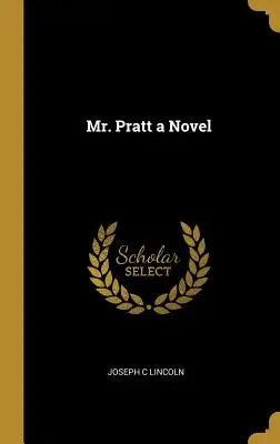 Mr. Pratt ein Roman - Mr. Pratt a Novel