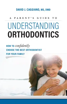 Ein Leitfaden für Eltern zum Verständnis der Kieferorthopädie: Wie Sie selbstbewusst den besten Kieferorthopäden für Ihre Familie auswählen - A Parent's Guide to Understanding Orthodontics: How to Confidently Choose the Best Orthodontist for Your Family