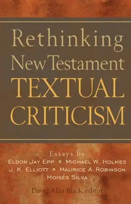 Neutestamentliche Textkritik neu denken - Rethinking New Testament Textual Criticism