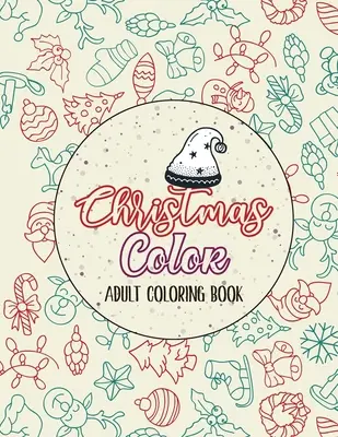 Christmas Color - Ausmalbuch für Erwachsene: Weihnachten Spaß Graustufen-Farbseiten, schöne Winter Weihnachten Malbuch Wunderland der Schneemänner, Eis Ska - Christmas Color - Adult Coloring Book: Christmas Fun Grayscale Coloring Pages, Beautiful Winter Christmas Coloring Book Wonderland of Snowmen, Ice Ska