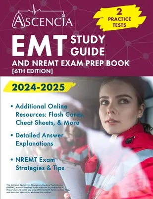 EMT Studienführer 2024-2025: 2 Übungstests und NREMT Prüfungsvorbereitungsbuch [6. Auflage] - EMT Study Guide 2024-2025: 2 Practice Tests and NREMT Exam Prep Book [6th Edition]